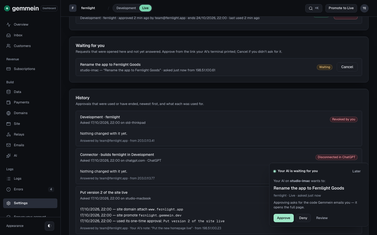 Waiting for you lists what your AI asked for and you haven't answered yet. Approve it from the link your AI gave you, or choose Cancel if you didn't ask for it.