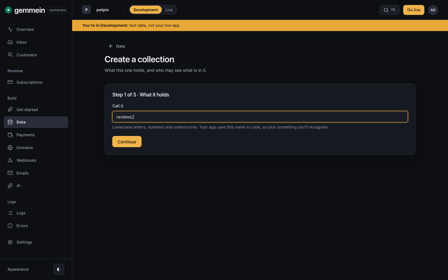 Choose New collection and name it. Your app reaches it by this name, so it is lowercase letters, numbers and underscores.