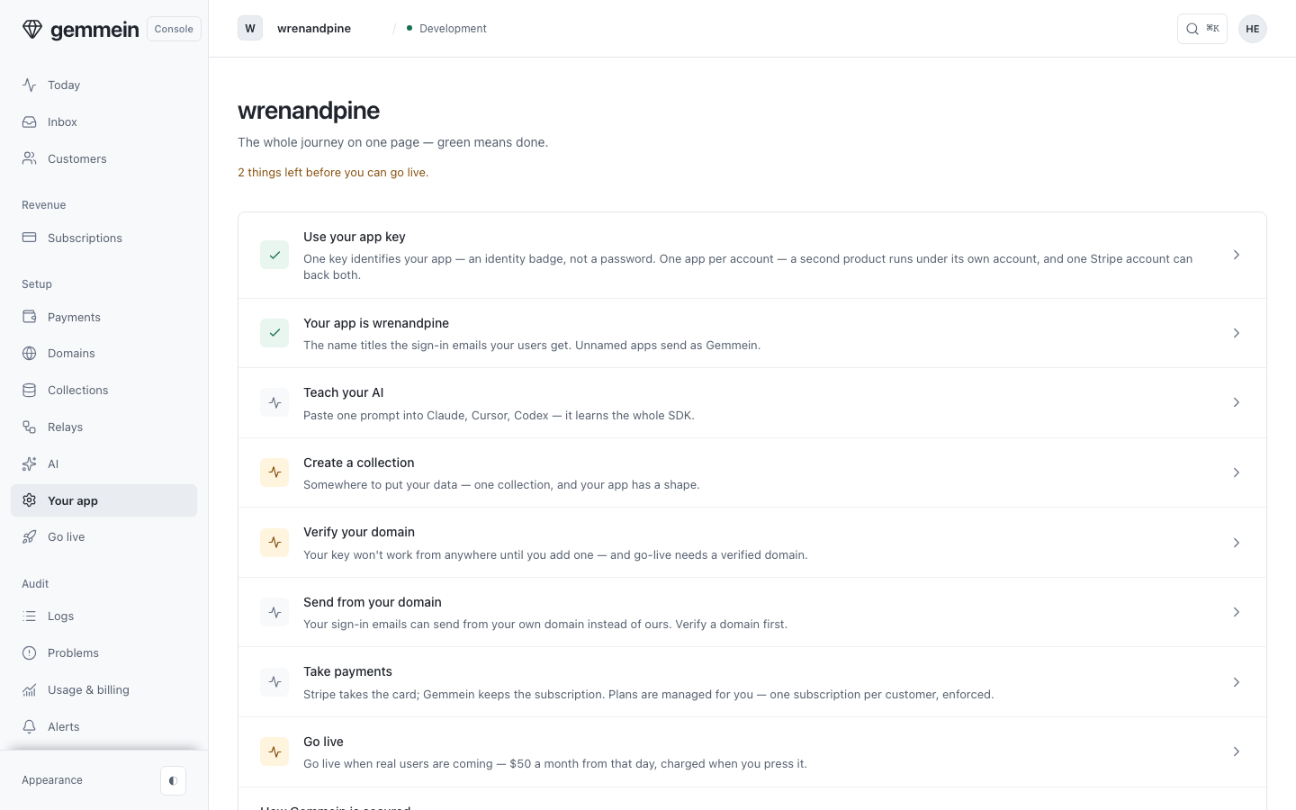 Open Your app to see the whole journey to going live on one page; each step says where it stands.
